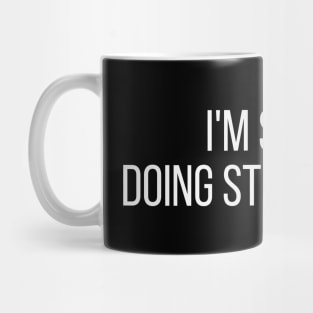 I'm Steve doing Steve things Mug